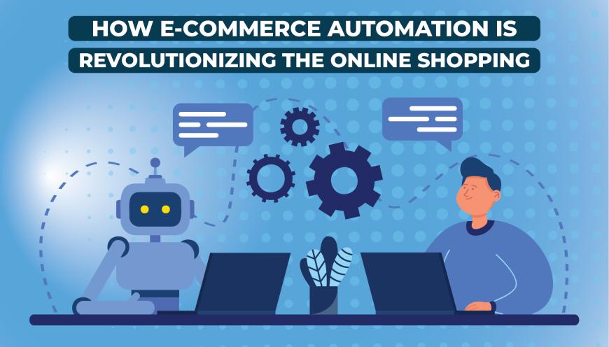 How E-commerce Automation is Revolutionizing the Online Shopping Experience in Pakistan