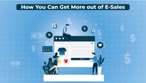How You Can Get More out of eSales